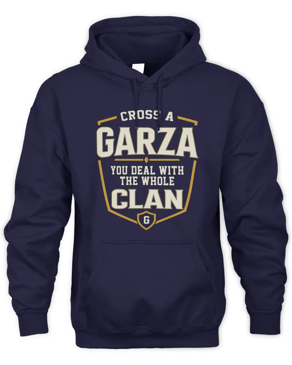 GARZA NT1-K008 Cross A/An NAME, You Deal With the Whole Clan | Personalized Vintage T-Shirt - Unisex Hoodie - Navy