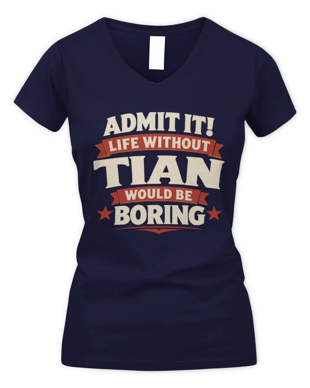 TIAN P4 KT003 Personalized Funny Quote Apparel “Life Without NAME Would Be Boring” - Women's V-Neck T-Shirt - Navy