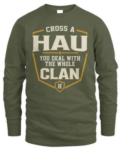 HAU NT1-K008 Cross A/An NAME, You Deal With the Whole Clan | Personalized Vintage T-Shirt - Men's Long Sleeved T-Shirt - Military Green