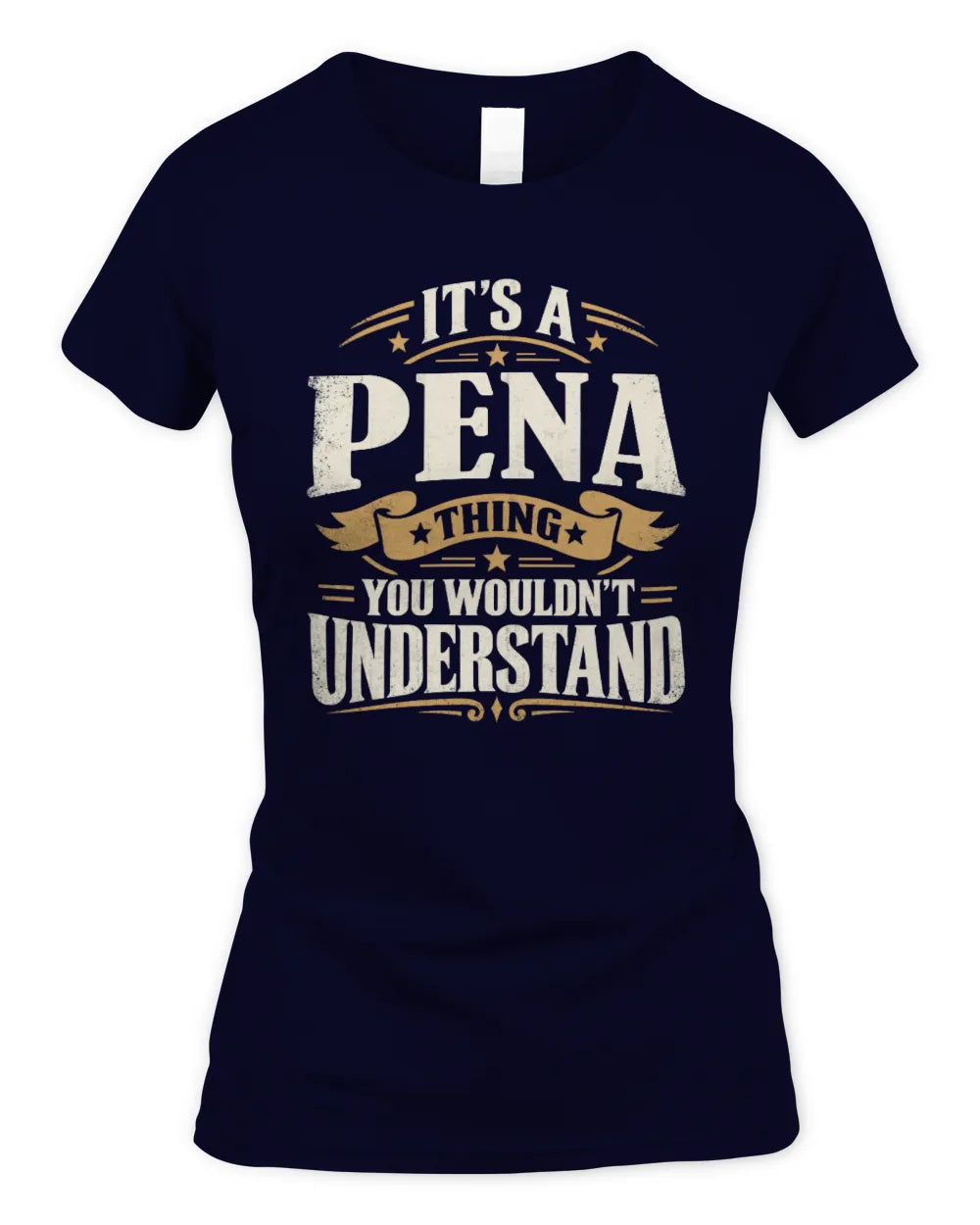 PENA P08 TH51 - Personalized “It’s a/an [NAME] Thing – You Wouldn’t Understand” Shirt - Women's Standard T-Shirt - Navy