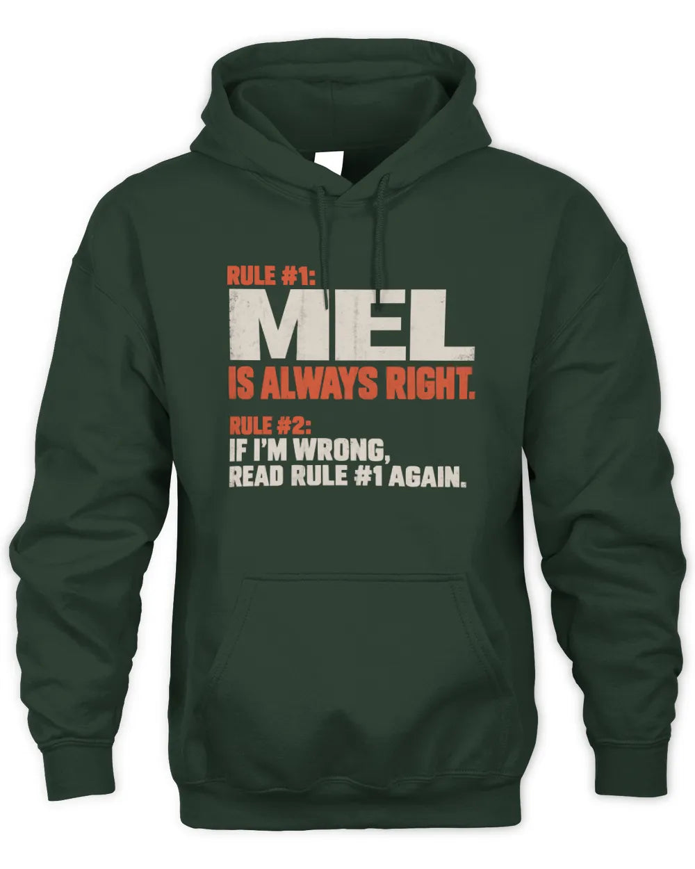 MEL NP1-H006 - Always Right Personalized Name T-Shirt – Funny Custom Name Shirt - Unisex Hoodie - Forest Green