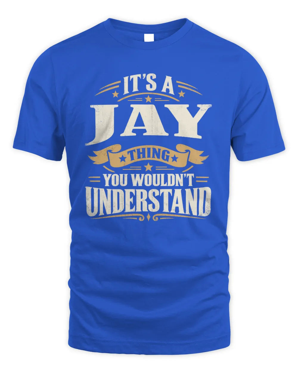 JAY P08 TH51 - Personalized “It’s a/an [NAME] Thing – You Wouldn’t Understand” Shirt - Unisex Standard T-Shirt - Royal