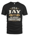 JAY P08 TH51 - Personalized “It’s a/an [NAME] Thing – You Wouldn’t Understand” Shirt