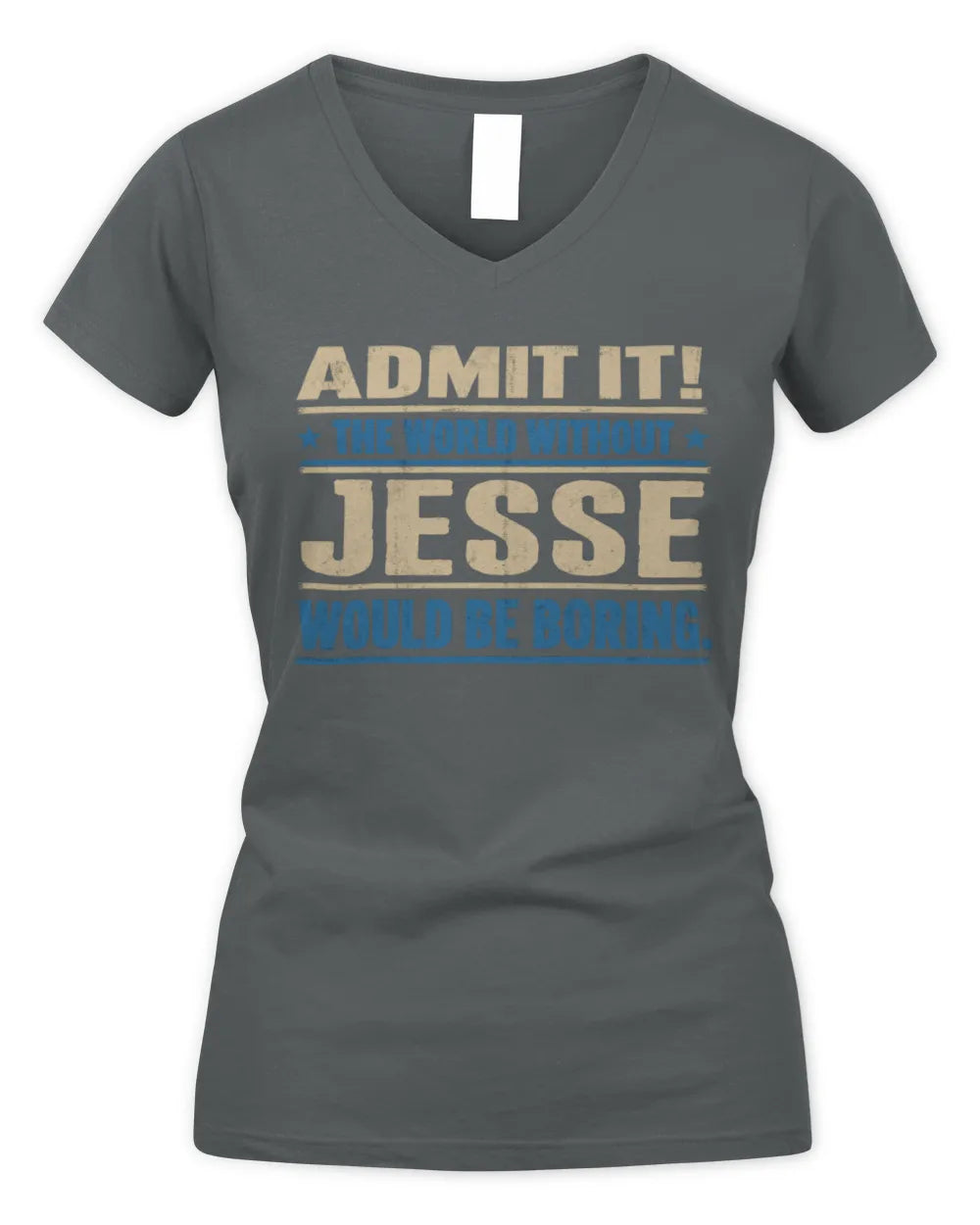 JESSE TP68-K2-968 – Personalized Funny Quote Apparel “The World Without NAME Would Be Boring” - Women's V-Neck T-Shirt - Charcoal