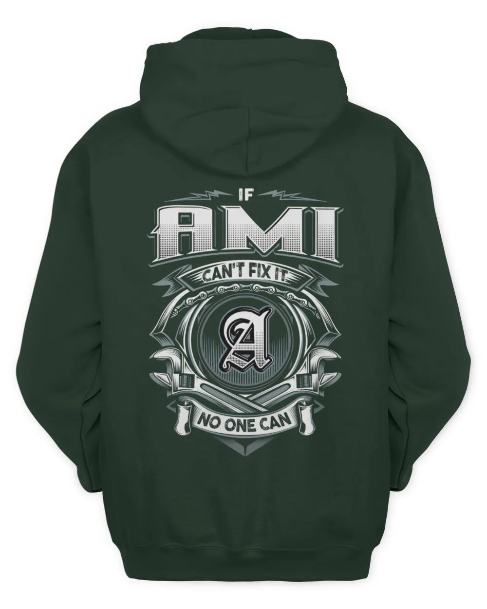 AMI AP81-K4-626 - Personalized Ahmed Quote Apparel “If Ahmed Can't Fix It, No One Can” - Unisex Hoodie - Forest Green