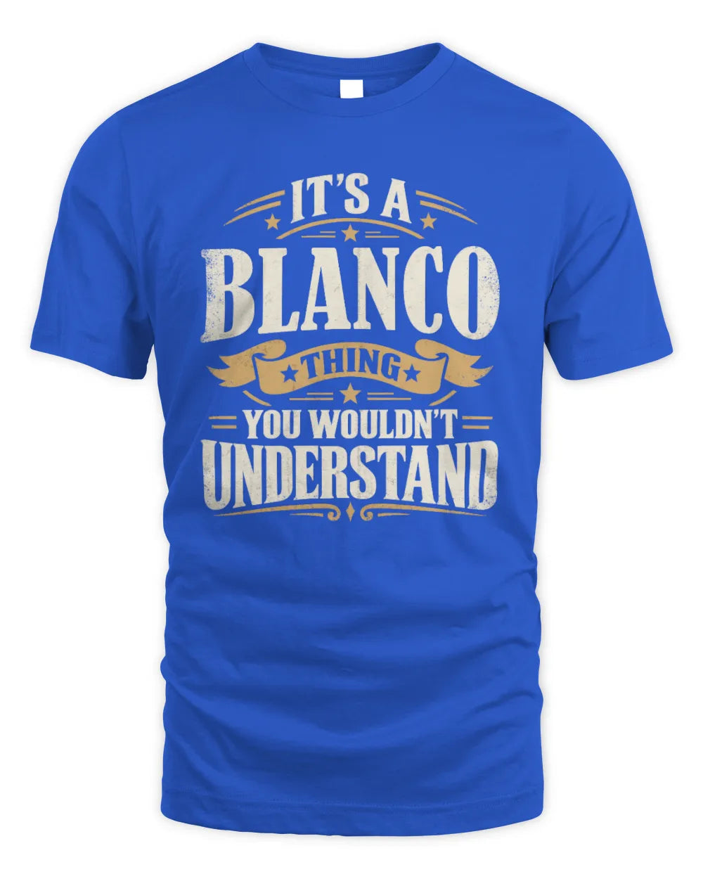 BLANCO P08 TH51 - Personalized “It’s a/an [NAME] Thing – You Wouldn’t Understand” Shirt - Unisex Standard T-Shirt - Royal