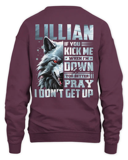 LILLIAN AP62-K4-666 - Personalized Fierce Wolf Quote Apparel “If You Kick Me When I’m Down, You Better Pray I Don’t Get Up” - Unisex Sweatshirt - Maroon