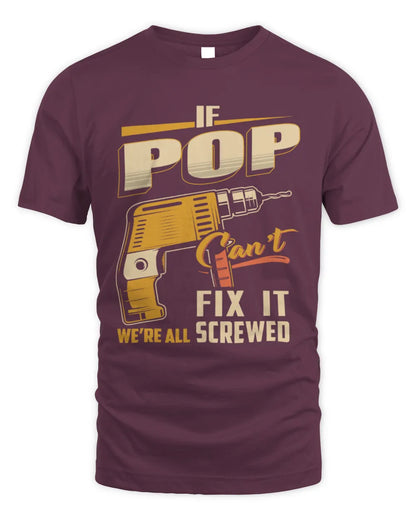 POP TP22-K4-228 - Personalized Handyman T-Shirt “If AARON Can’t Fix It, We’re All Screwed” - Unisex Standard T-Shirt - Maroon