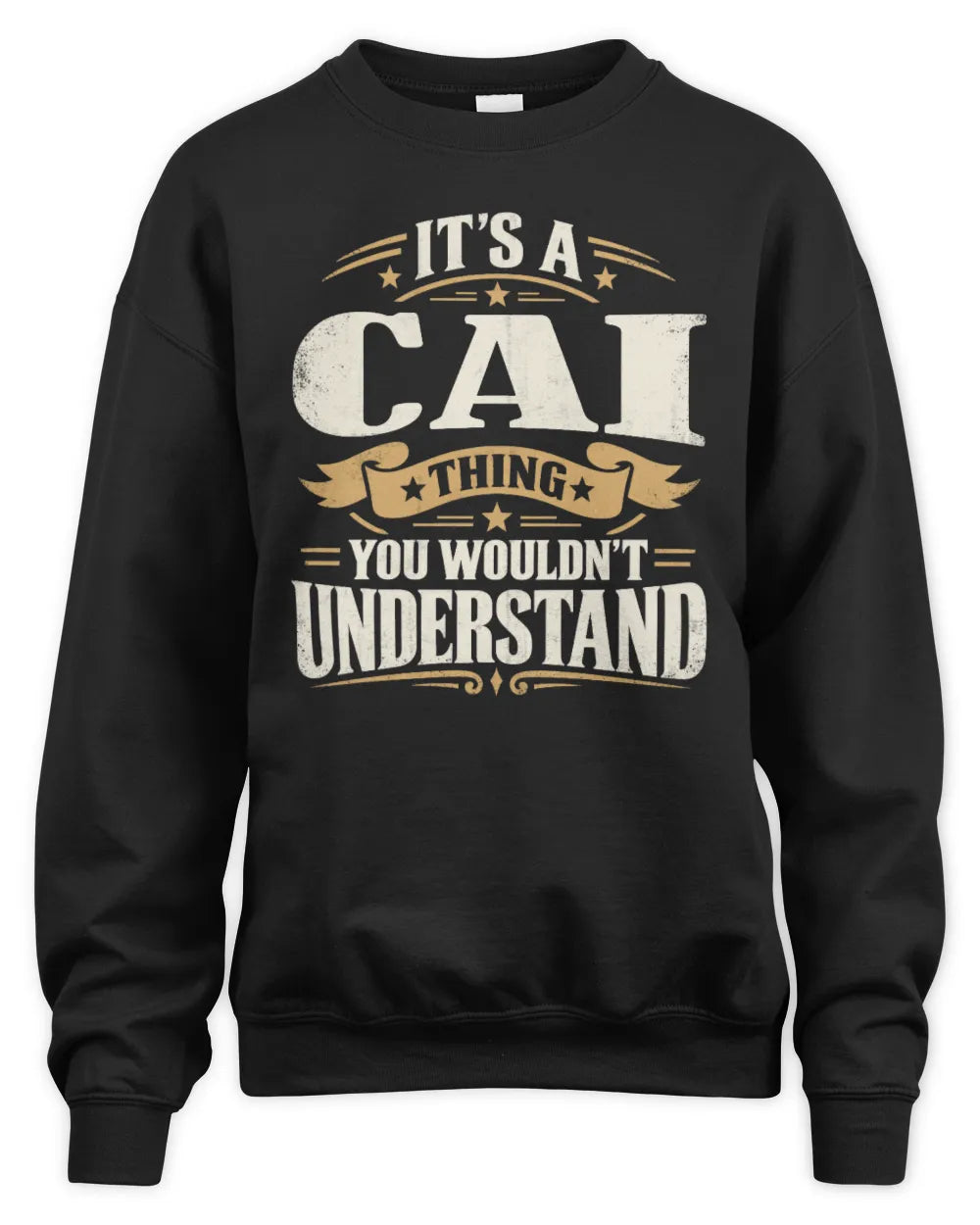 CAI P08 TH51 - Personalized “It’s a/an [NAME] Thing – You Wouldn’t Understand” Shirt - Unisex Sweatshirt - Black
