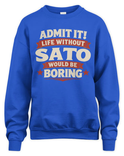 SATO P4 KT003 Personalized Funny Quote Apparel “Life Without NAME Would Be Boring” - Unisex Sweatshirt - Royal