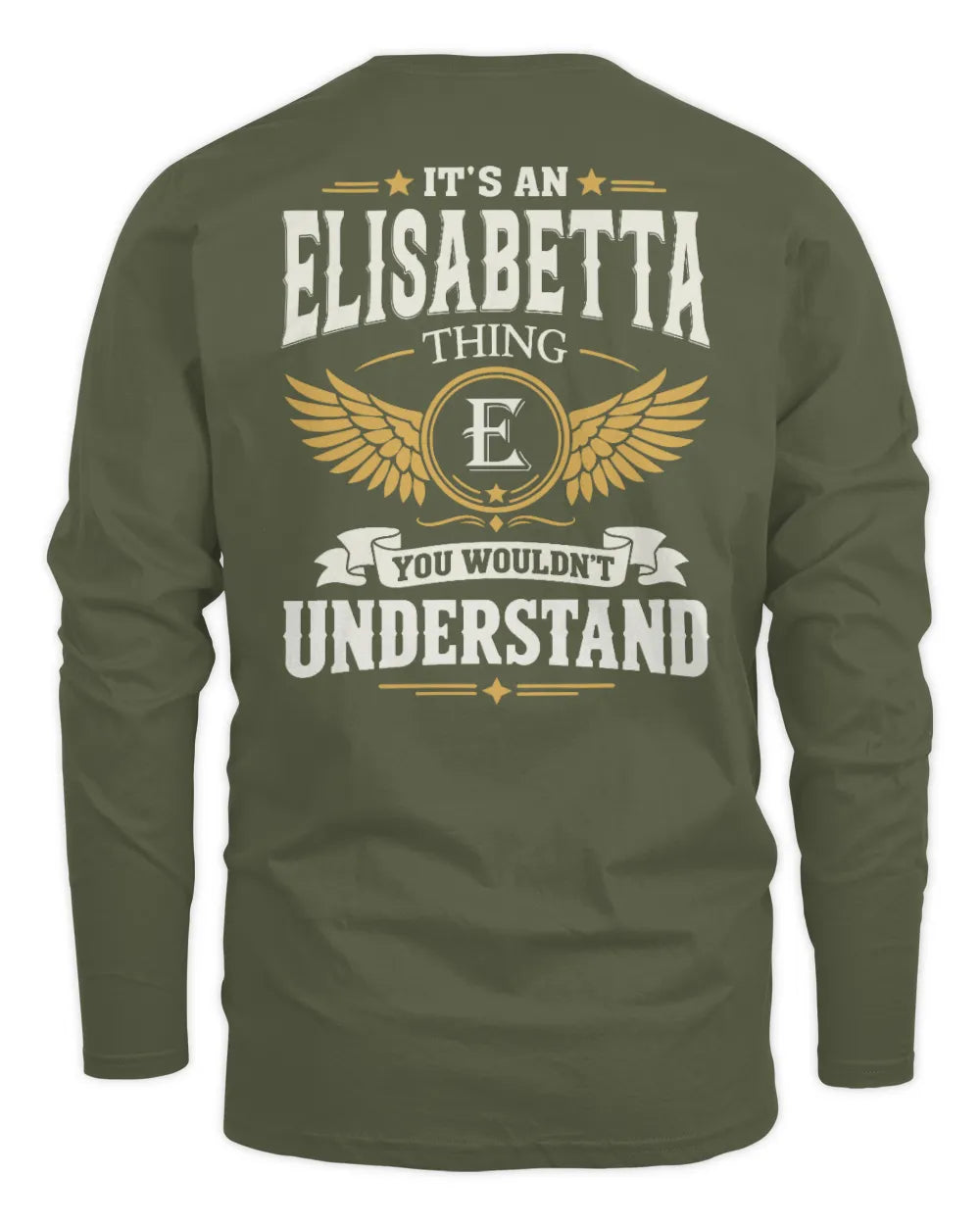 ELISABETTA KT06-M008 It’s a [NAME] Thing – You Wouldn’t Understand | Personalized Vintage T-Shirt - Men's Long Sleeved T-Shirt - Military Green