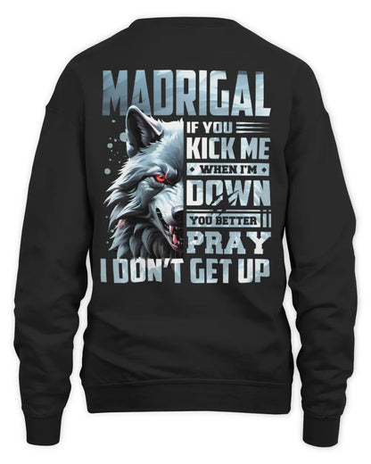 MADRIGAL AP62-K4-666 - Personalized Fierce Wolf Quote Apparel “If You Kick Me When I’m Down, You Better Pray I Don’t Get Up” - Unisex Sweatshirt - Black