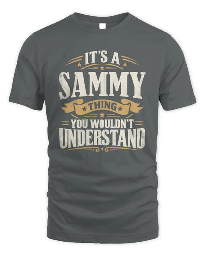 SAMMY P08 TH51 - Personalized “It’s a/an [NAME] Thing – You Wouldn’t Understand” Shirt - Unisex Standard T-Shirt - Charcoal