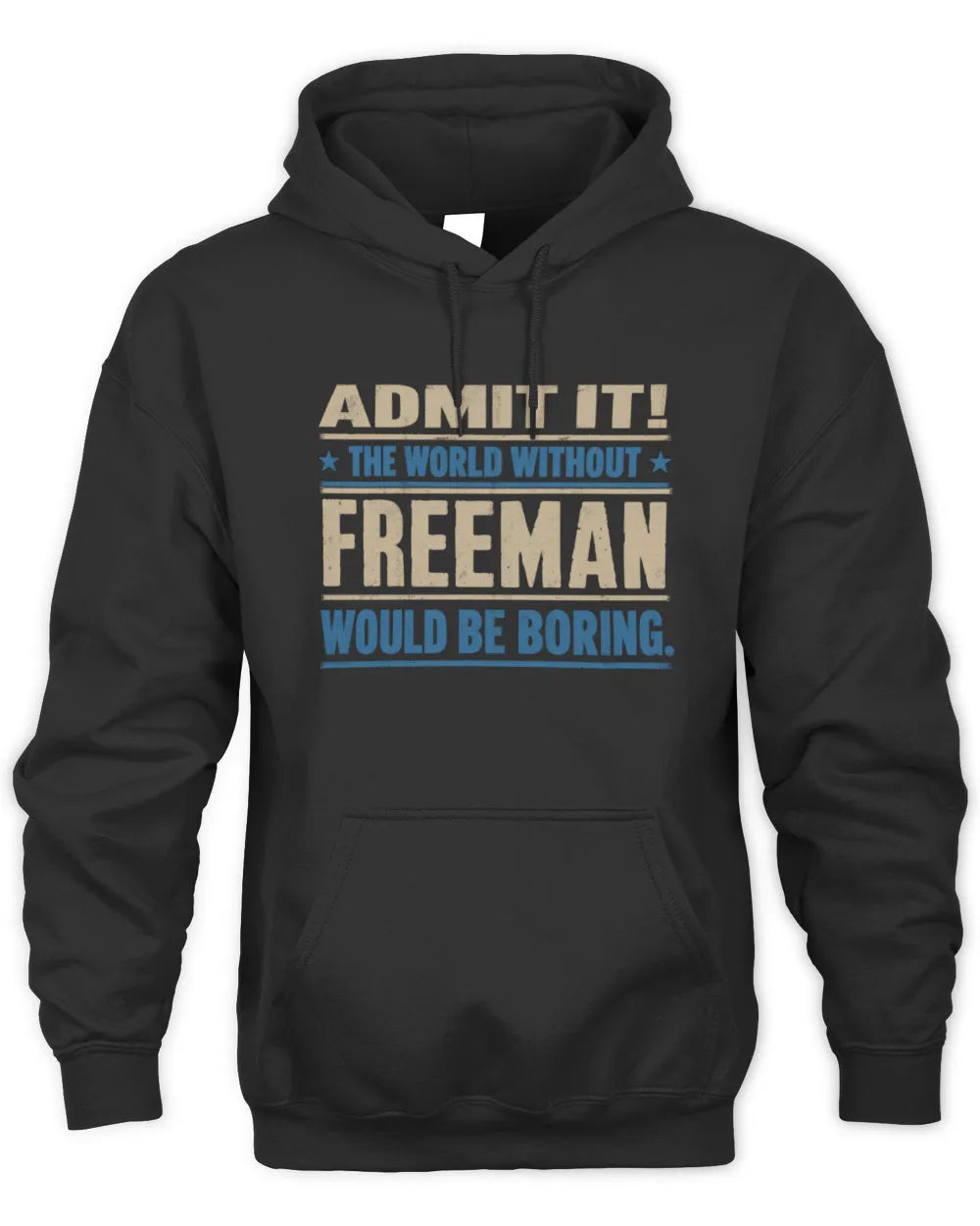 FREEMAN TP68-K2-968 – Personalized Funny Quote Apparel “The World Without NAME Would Be Boring” - Unisex Hoodie - Black