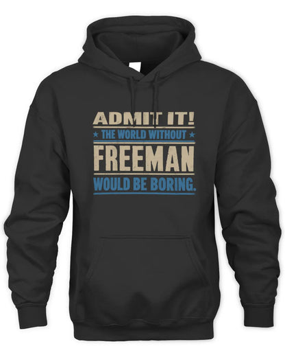 FREEMAN TP68-K2-968 – Personalized Funny Quote Apparel “The World Without NAME Would Be Boring” - Unisex Hoodie - Black