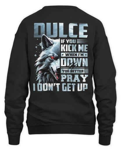 DULCE AP62-K4-666 - Personalized Fierce Wolf Quote Apparel “If You Kick Me When I’m Down, You Better Pray I Don’t Get Up” - Unisex Sweatshirt - Black