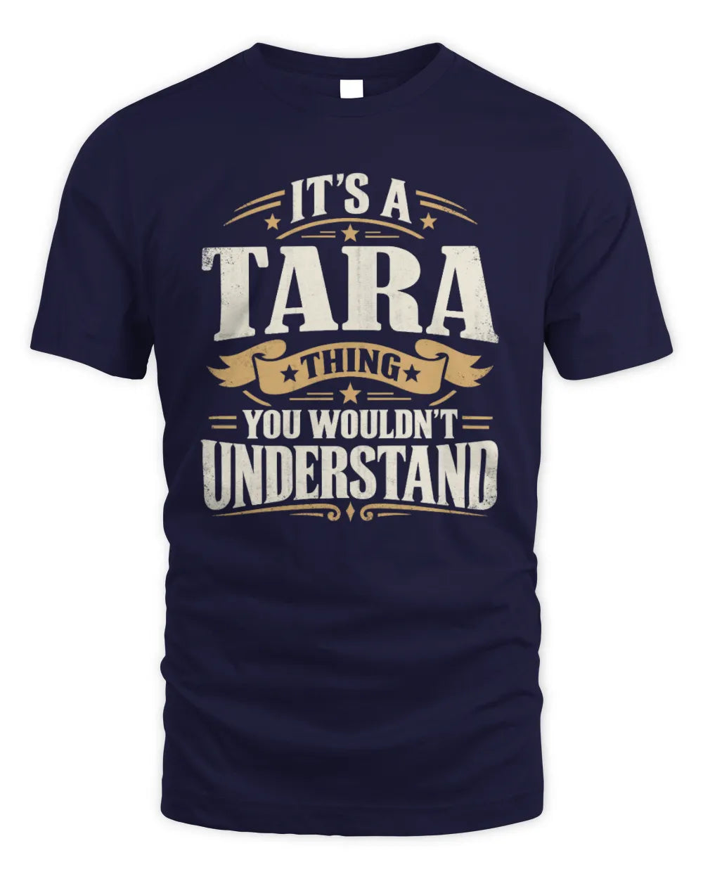 TARA P08 TH51 - Personalized “It’s a/an [NAME] Thing – You Wouldn’t Understand” Shirt - Unisex Standard T-Shirt - Navy