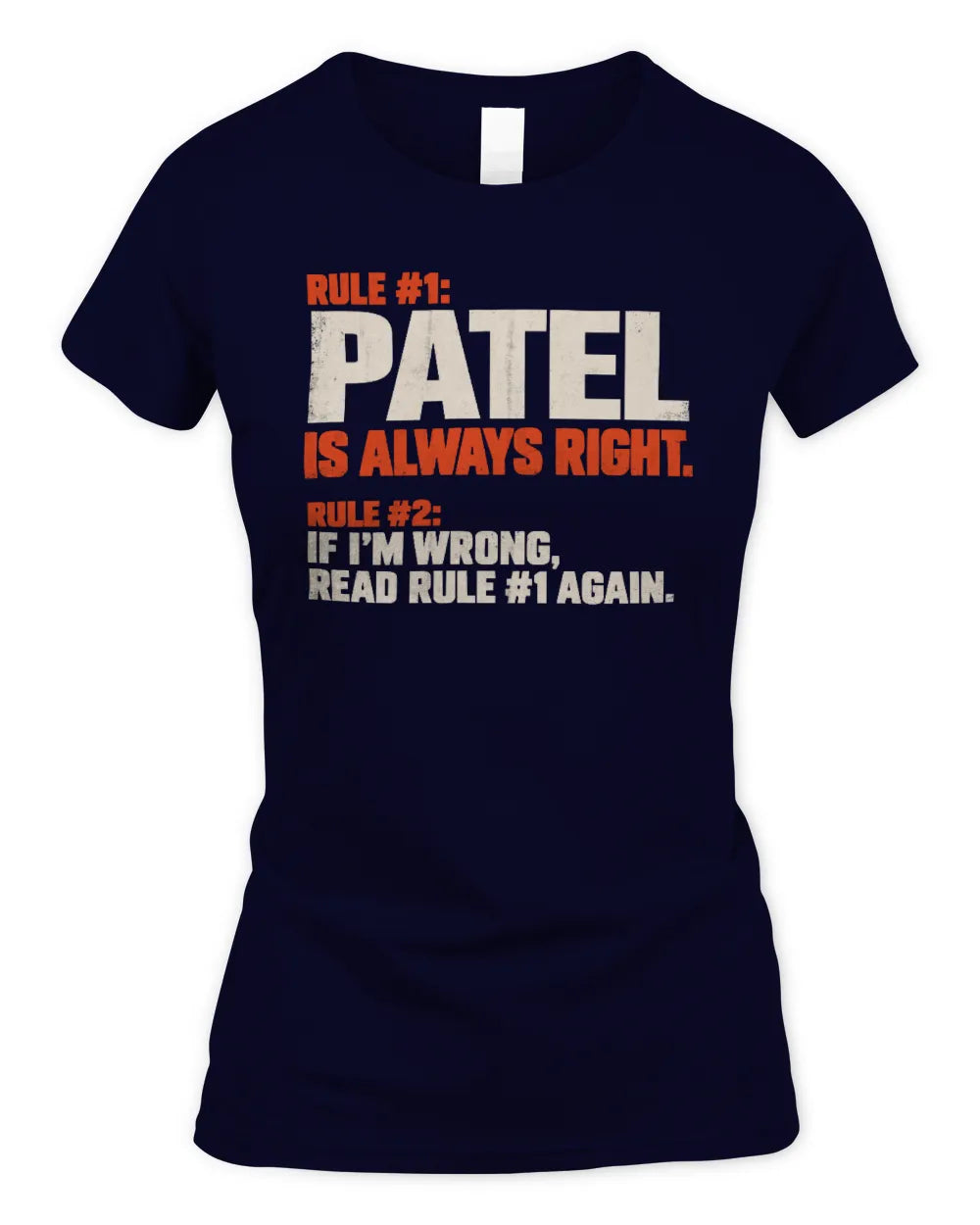 PATEL NP1-H006 - Always Right Personalized Name T-Shirt – Funny Custom Name Shirt - Women's Standard T-Shirt - Navy