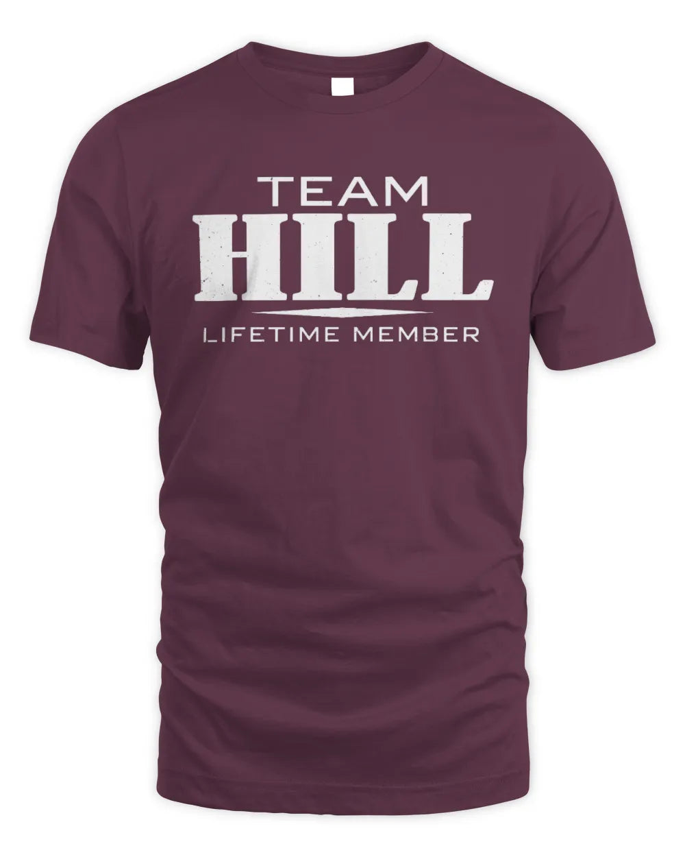 HILL BL62-K4-128 - Personalized “Team NAME Lifetime Member” - Unisex Standard T-Shirt - Maroon