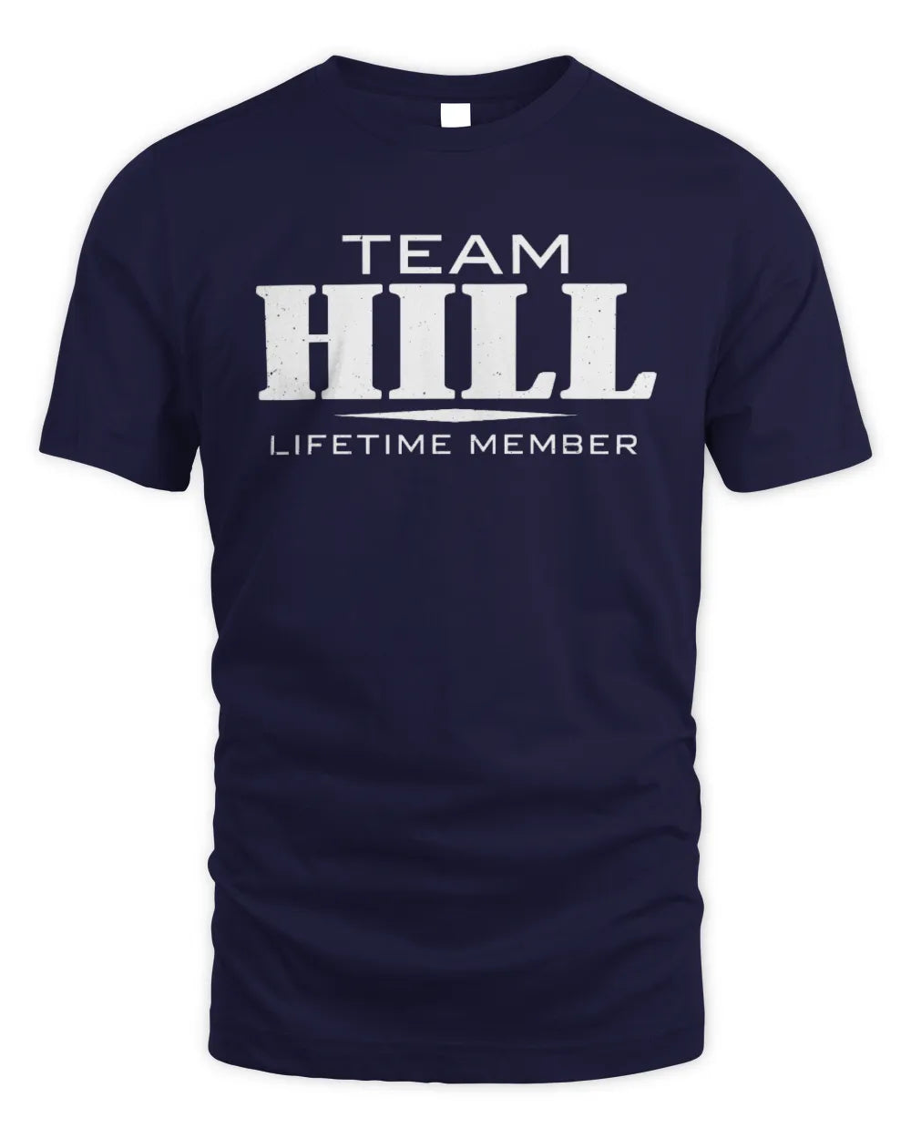 HILL BL62-K4-128 - Personalized “Team NAME Lifetime Member” - Unisex Standard T-Shirt - Navy