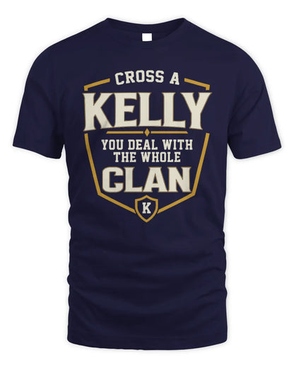 KELLY NT1-K008 Cross A/An NAME, You Deal With the Whole Clan | Personalized Vintage T-Shirt - Unisex Standard T-Shirt - Navy