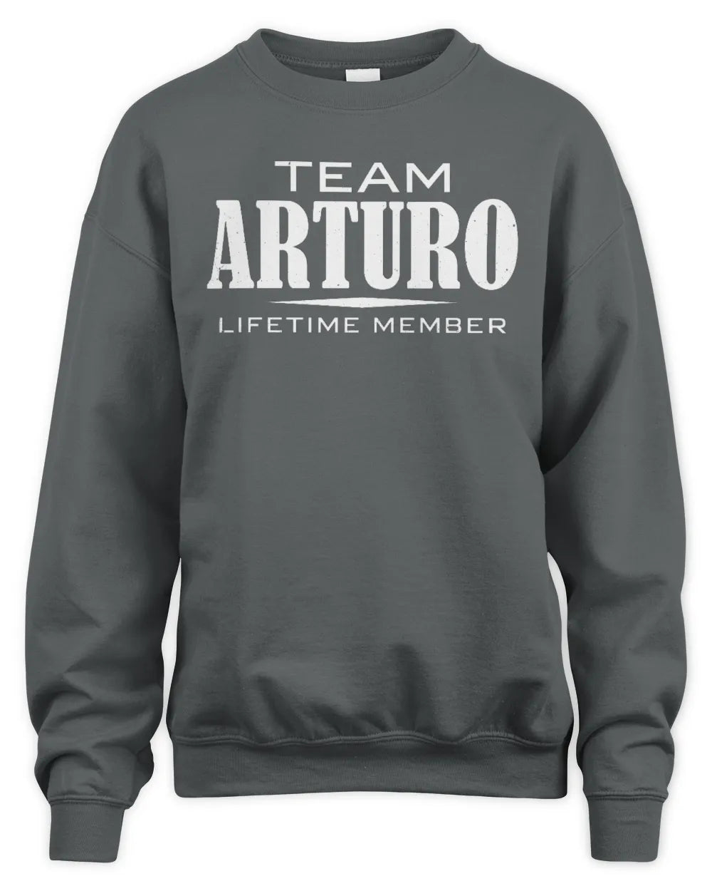 ARTURO BL62-K4-128 - Personalized “Team NAME Lifetime Member” - Unisex Sweatshirt - Charcoal