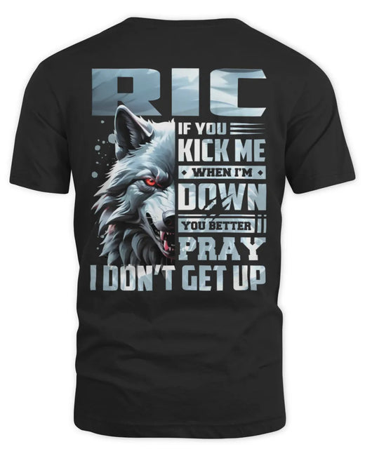 RIC AP62-K4-666 - Personalized Fierce Wolf Quote Apparel “If You Kick Me When I’m Down, You Better Pray I Don’t Get Up”