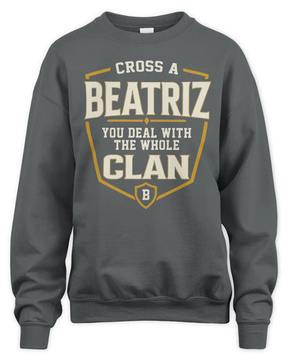 BEATRIZ NT1-K008 Cross A/An NAME, You Deal With the Whole Clan | Personalized Vintage T-Shirt - Unisex Sweatshirt - Charcoal