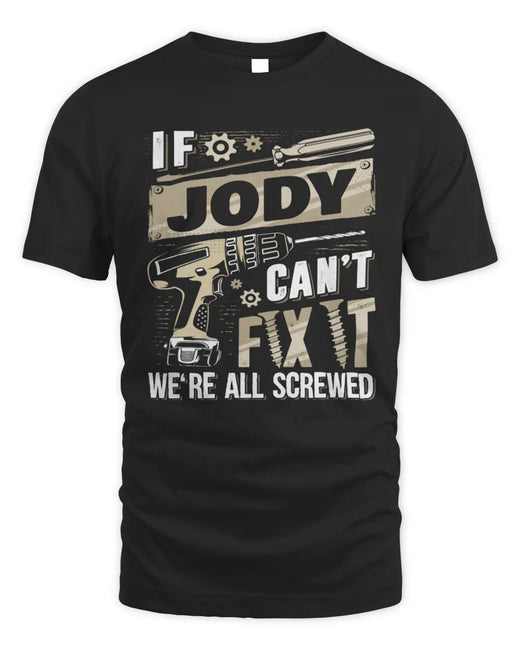 JODY TX03 P02 - Personalized Handyman Mechanic Shirt “If NAME Can’t Fix It, We’re All Screwed”