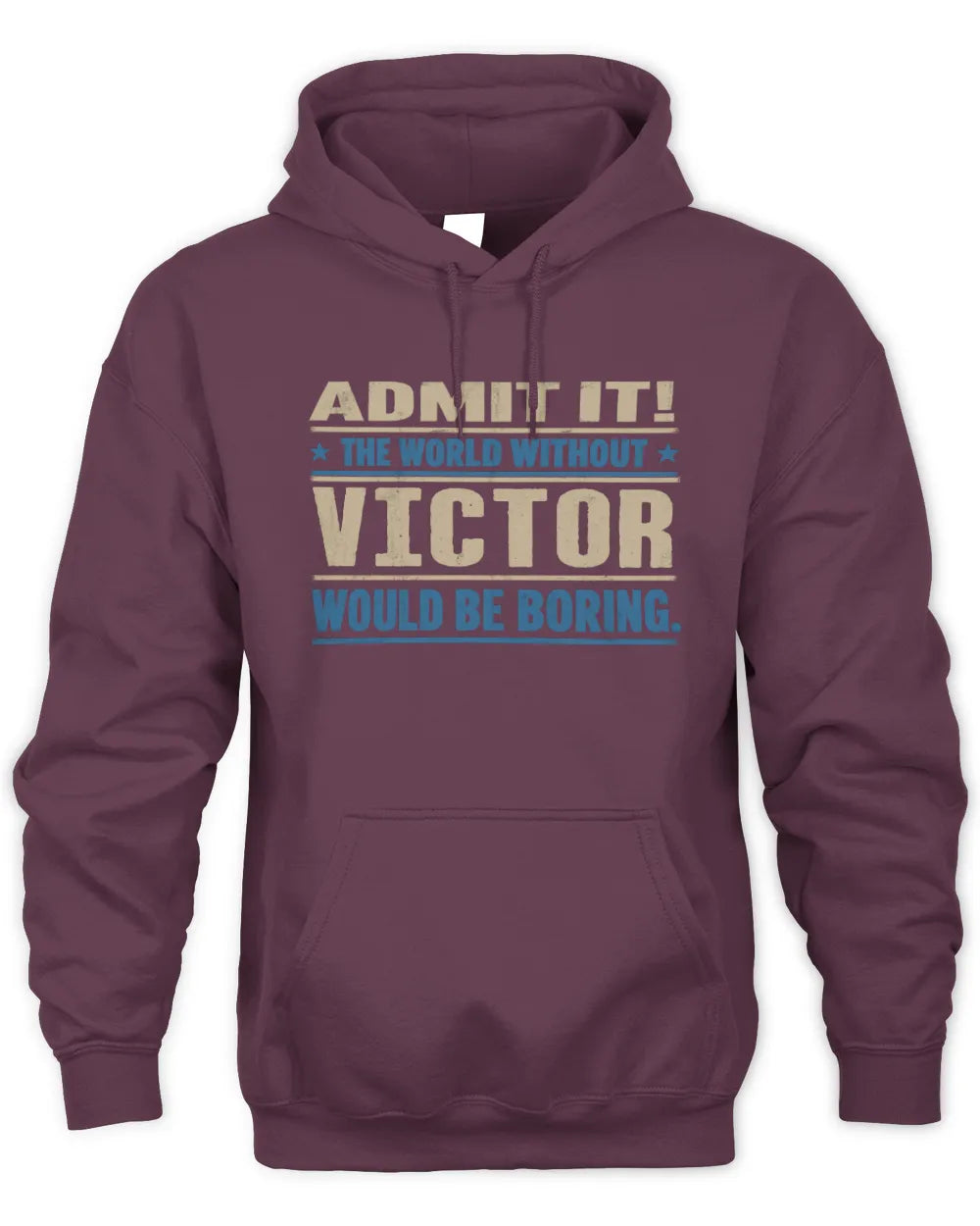 VICTOR TP68-K2-968 – Personalized Funny Quote Apparel “The World Without NAME Would Be Boring” - Unisex Hoodie - Maroon