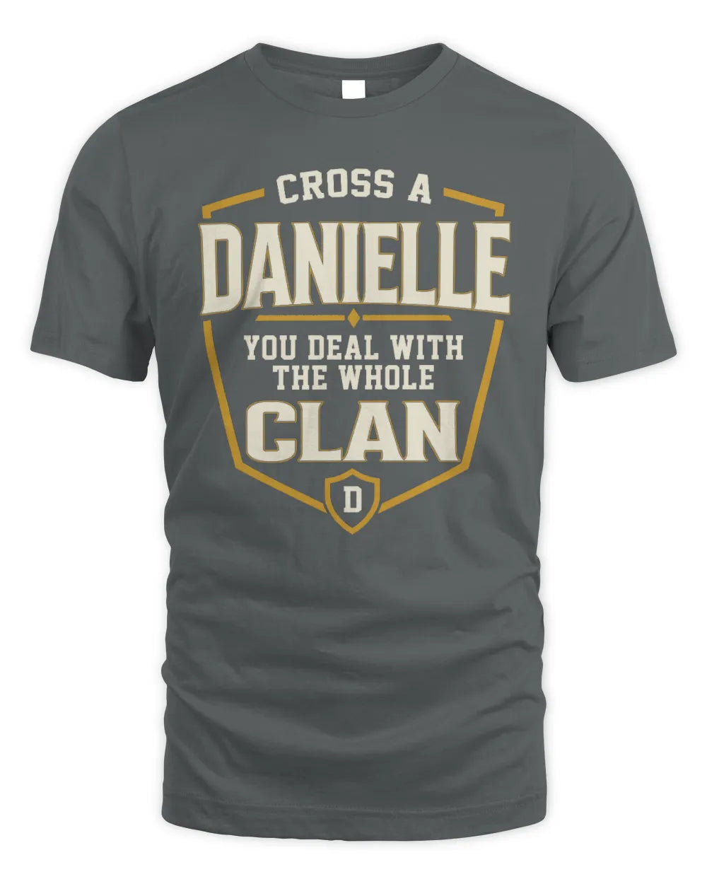 DANIELLE NT1-K008 Cross A/An NAME, You Deal With the Whole Clan | Personalized Vintage T-Shirt - Unisex Standard T-Shirt - Charcoal