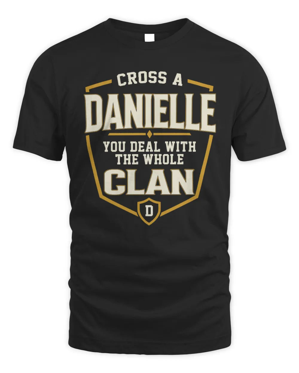 DANIELLE NT1-K008 Cross A/An NAME, You Deal With the Whole Clan | Personalized Vintage T-Shirt - Unisex Standard T-Shirt - Black