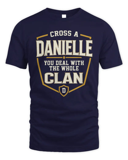 DANIELLE NT1-K008 Cross A/An NAME, You Deal With the Whole Clan | Personalized Vintage T-Shirt - Unisex Standard T-Shirt - Navy