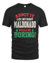 MALDONADO P5 TH08 Christmas T-Shirt – “Life Without NAME Would Be Boring”