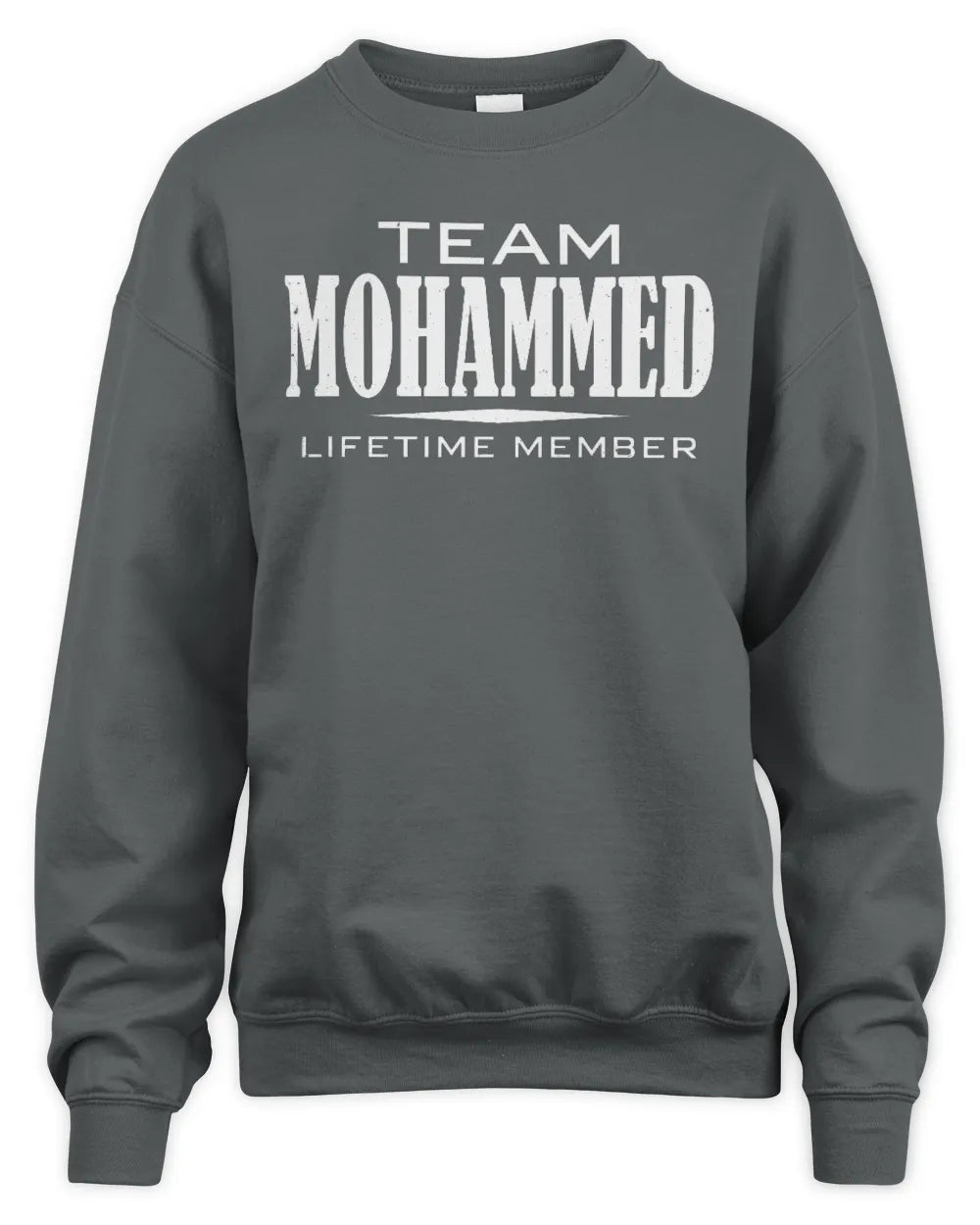 MOHAMMED BL62-K4-128 - Personalized “Team NAME Lifetime Member” - Unisex Sweatshirt - Charcoal