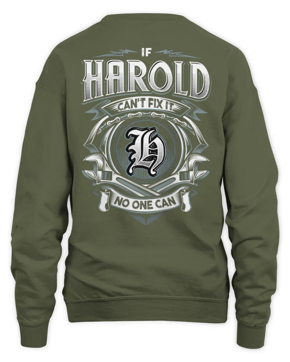 HAROLD AP81-K4-626 - Personalized Ahmed Quote Apparel “If Ahmed Can't Fix It, No One Can” - Unisex Sweatshirt - Military Green