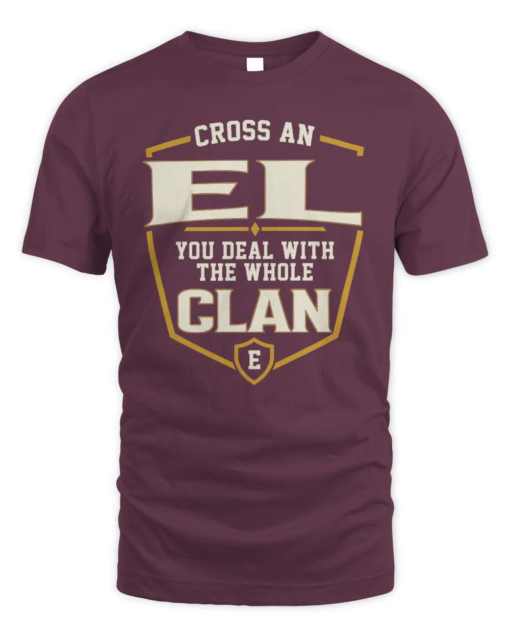 EL NT1-K008 Cross A/An NAME, You Deal With the Whole Clan | Personalized Vintage T-Shirt - Unisex Standard T-Shirt - Maroon