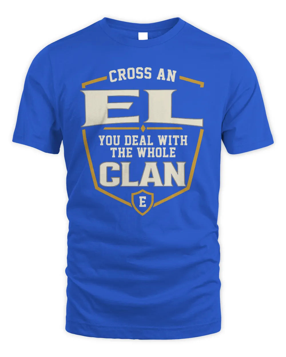 EL NT1-K008 Cross A/An NAME, You Deal With the Whole Clan | Personalized Vintage T-Shirt - Unisex Standard T-Shirt - Royal