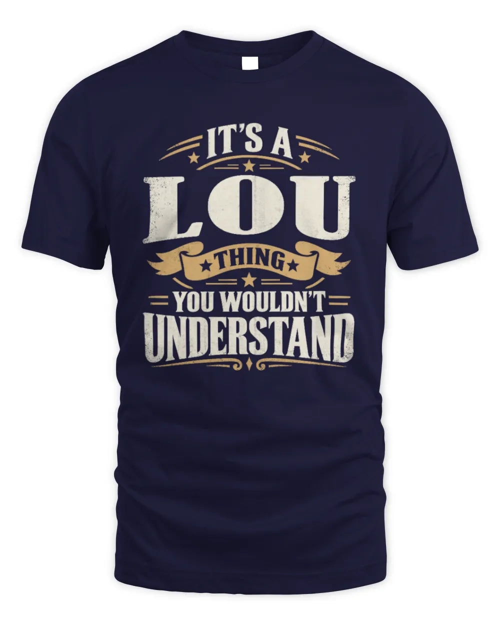 LOU P08 TH51 - Personalized “It’s a/an [NAME] Thing – You Wouldn’t Understand” Shirt - Unisex Standard T-Shirt - Navy