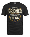 BRIONES NT1-K008 Cross A/An NAME, You Deal With the Whole Clan | Personalized Vintage T-Shirt