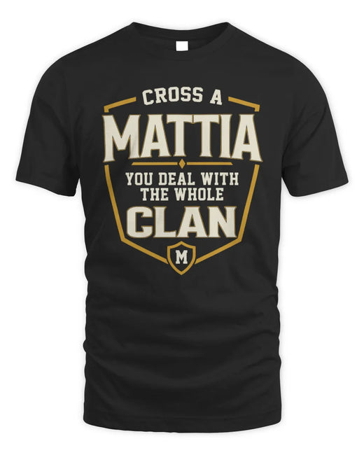 MATTIA NT1-K008 Cross A/An NAME, You Deal With the Whole Clan | Personalized Vintage T-Shirt