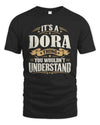 DORA P08 TH51 - Personalized “It’s a/an [NAME] Thing – You Wouldn’t Understand” Shirt