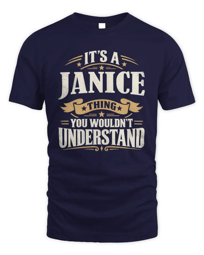 JANICE P08 TH51 - Personalized “It’s a/an [NAME] Thing – You Wouldn’t Understand” Shirt - Unisex Standard T-Shirt - Navy
