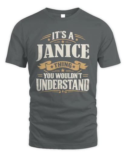 JANICE P08 TH51 - Personalized “It’s a/an [NAME] Thing – You Wouldn’t Understand” Shirt - Unisex Standard T-Shirt - Charcoal