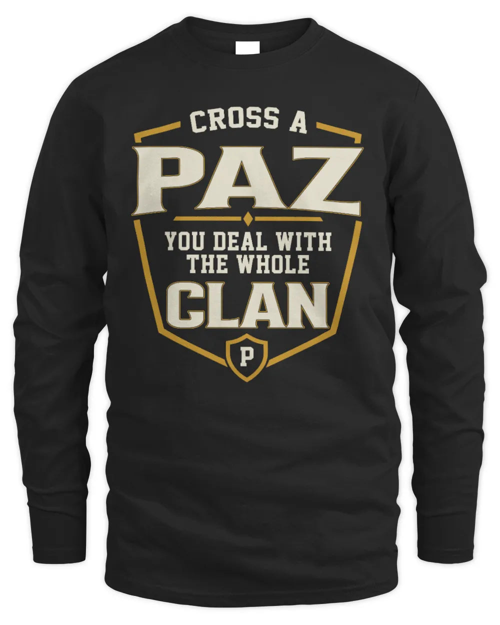 PAZ NT1-K008 Cross A/An NAME, You Deal With the Whole Clan | Personalized Vintage T-Shirt - Men's Long Sleeved T-Shirt - Black