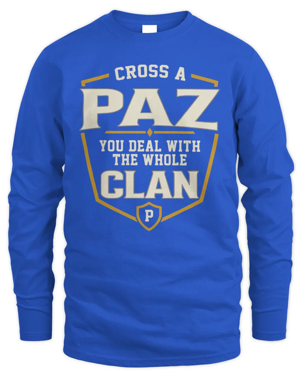 PAZ NT1-K008 Cross A/An NAME, You Deal With the Whole Clan | Personalized Vintage T-Shirt - Men's Long Sleeved T-Shirt - Royal
