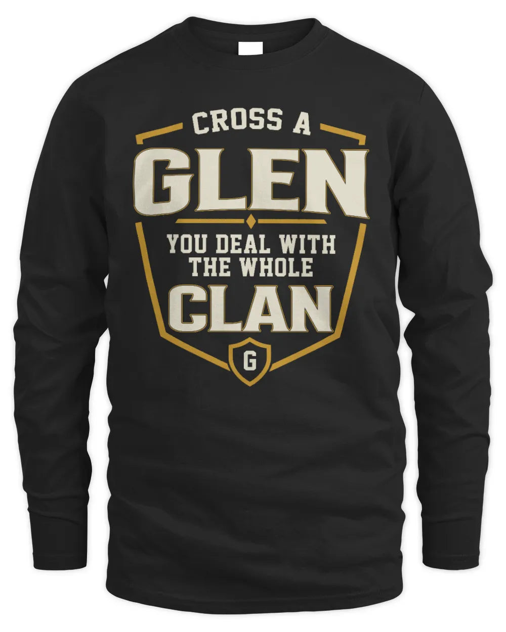 GLEN NT1-K008 Cross A/An NAME, You Deal With the Whole Clan | Personalized Vintage T-Shirt - Men's Long Sleeved T-Shirt - Black