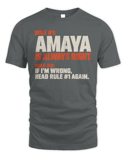 AMAYA NP1-H006 
Always Right Personalized Name T-Shirt – Funny Custom Name Shirt - Unisex Standard T-Shirt - Charcoal