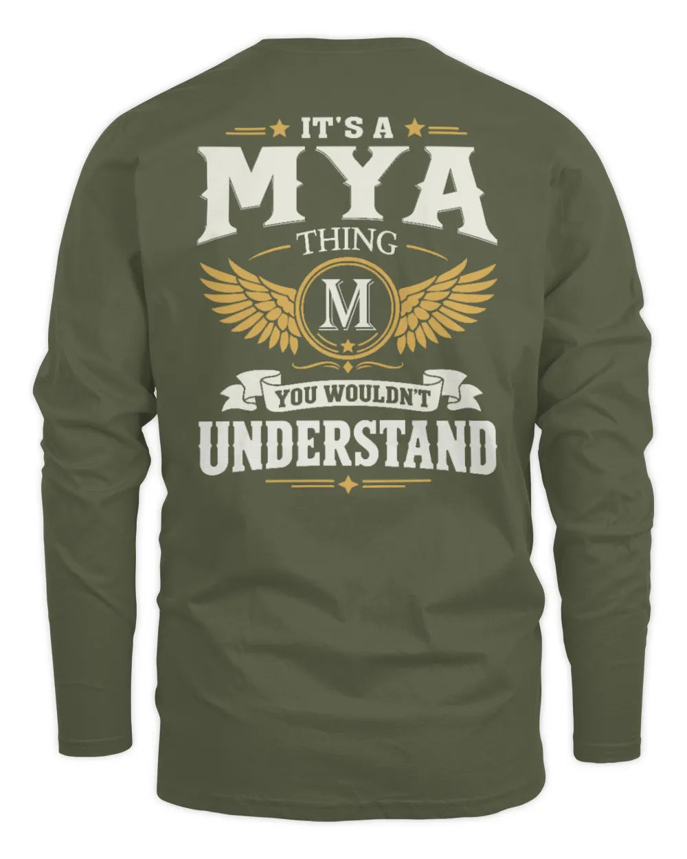 MYA KT06-M008 It’s a [NAME] Thing – You Wouldn’t Understand | Personalized Vintage T-Shirt - Men's Long Sleeved T-Shirt - Military Green
