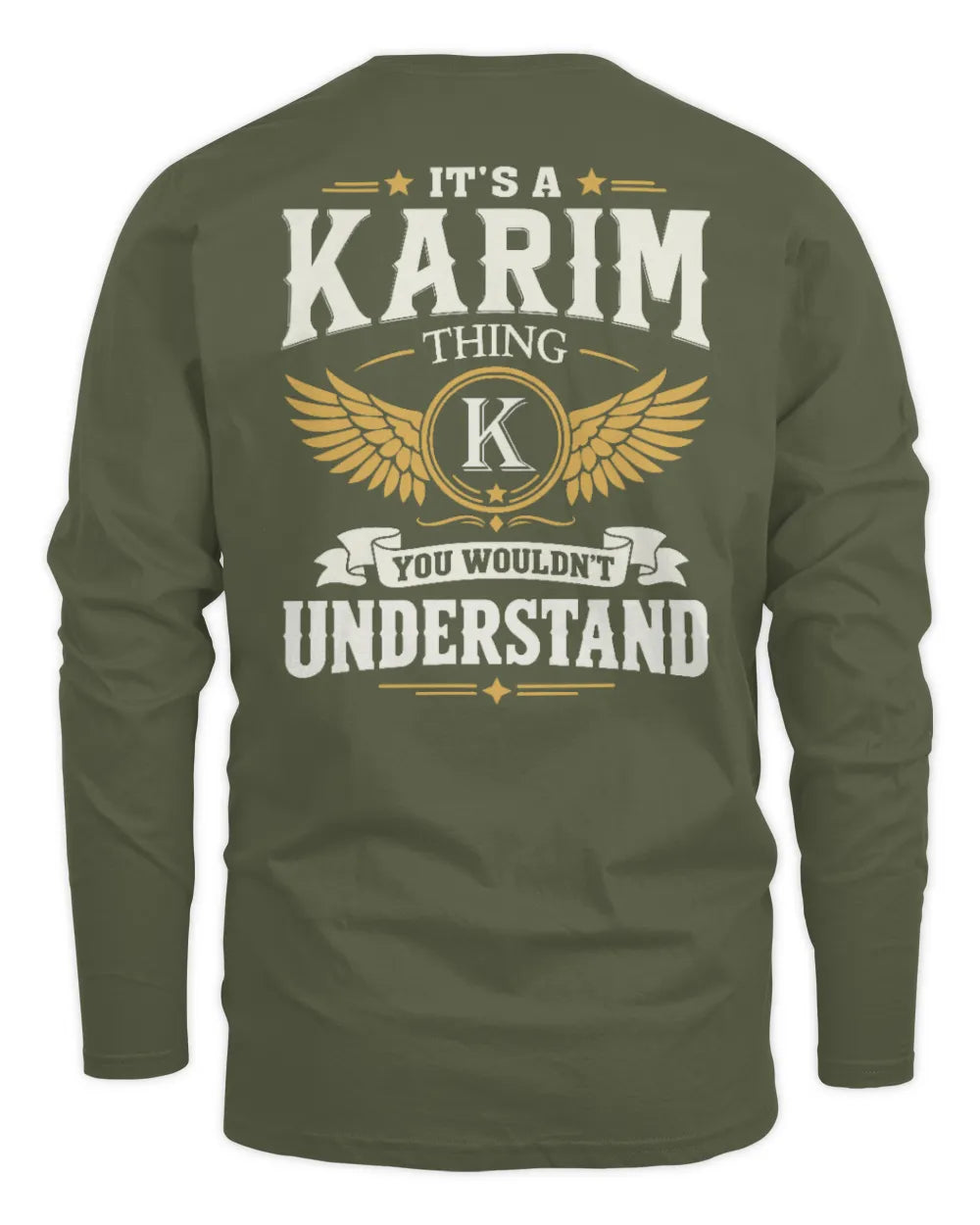 KARIM KT06-M008 It’s a [NAME] Thing – You Wouldn’t Understand | Personalized Vintage T-Shirt - Men's Long Sleeved T-Shirt - Military Green